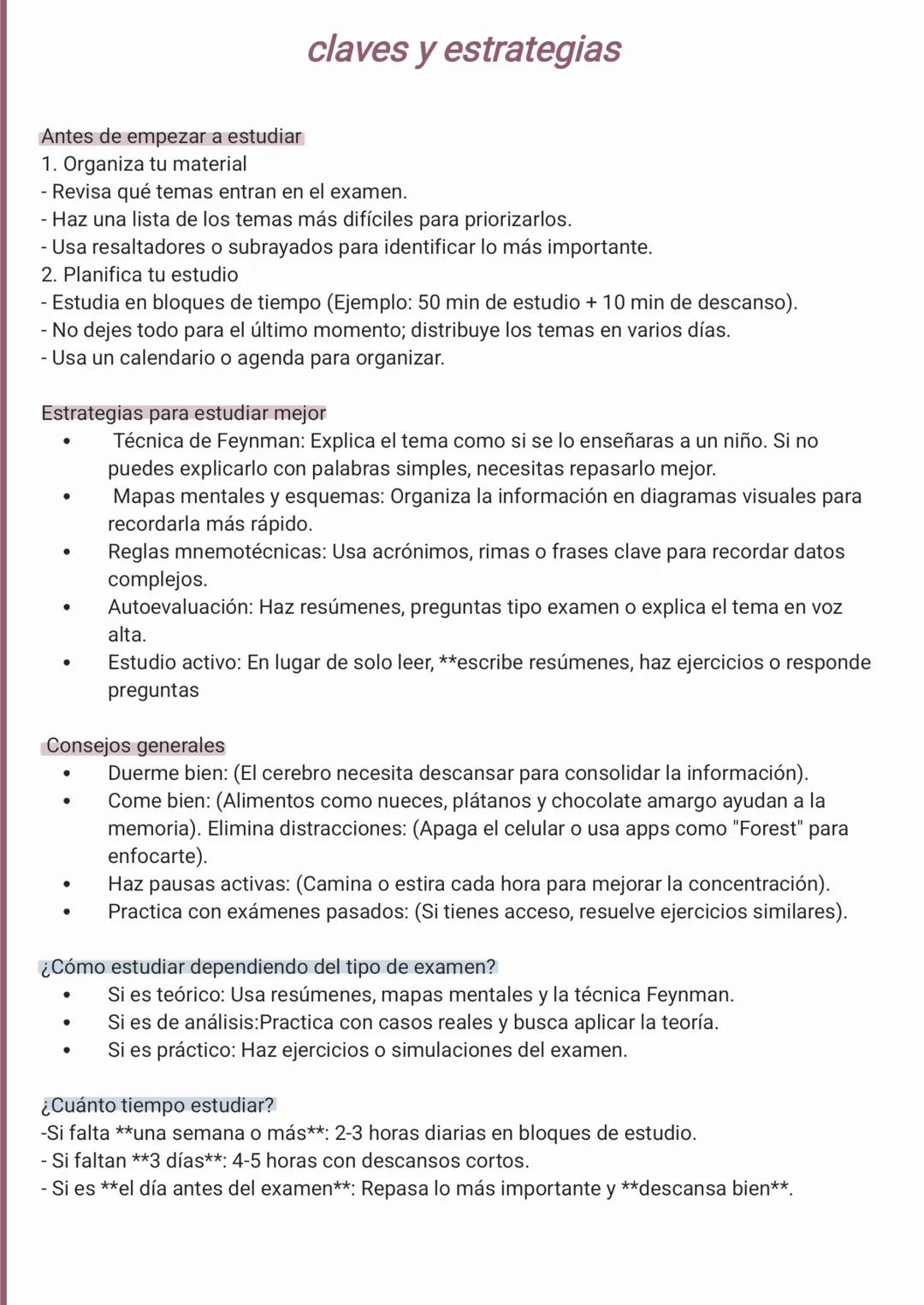 # claves y estrategias
Antes de empezar a estudiar
1. Organiza tu material
- Revisa qué temas entran en el examen.
- Haz una lista de los t