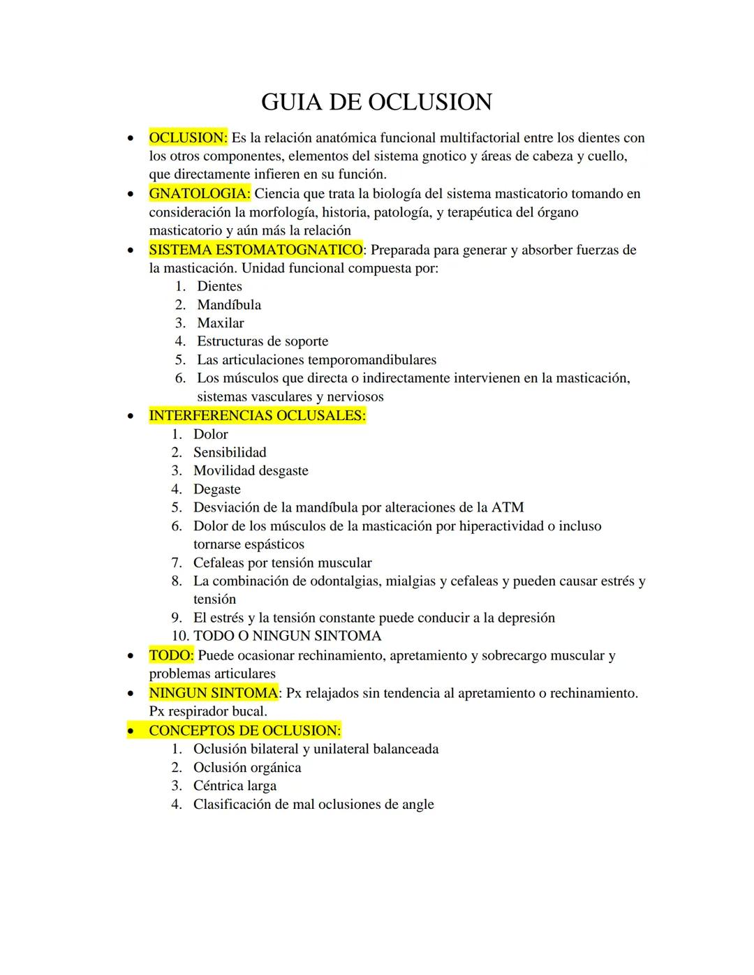 # GUIA DE OCLUSION
- OCLUSION: Es la relación anatómica funcional multifactorial entre los dientes con
los otros componentes, elementos del