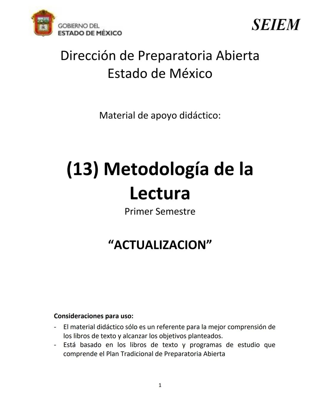 SEIEM
GOBIERNO DEL
ESTADO DE MÉXICO
Dirección de Preparatoria Abierta
Estado de México
Material de apoyo didáctico:
(13) Metodología de