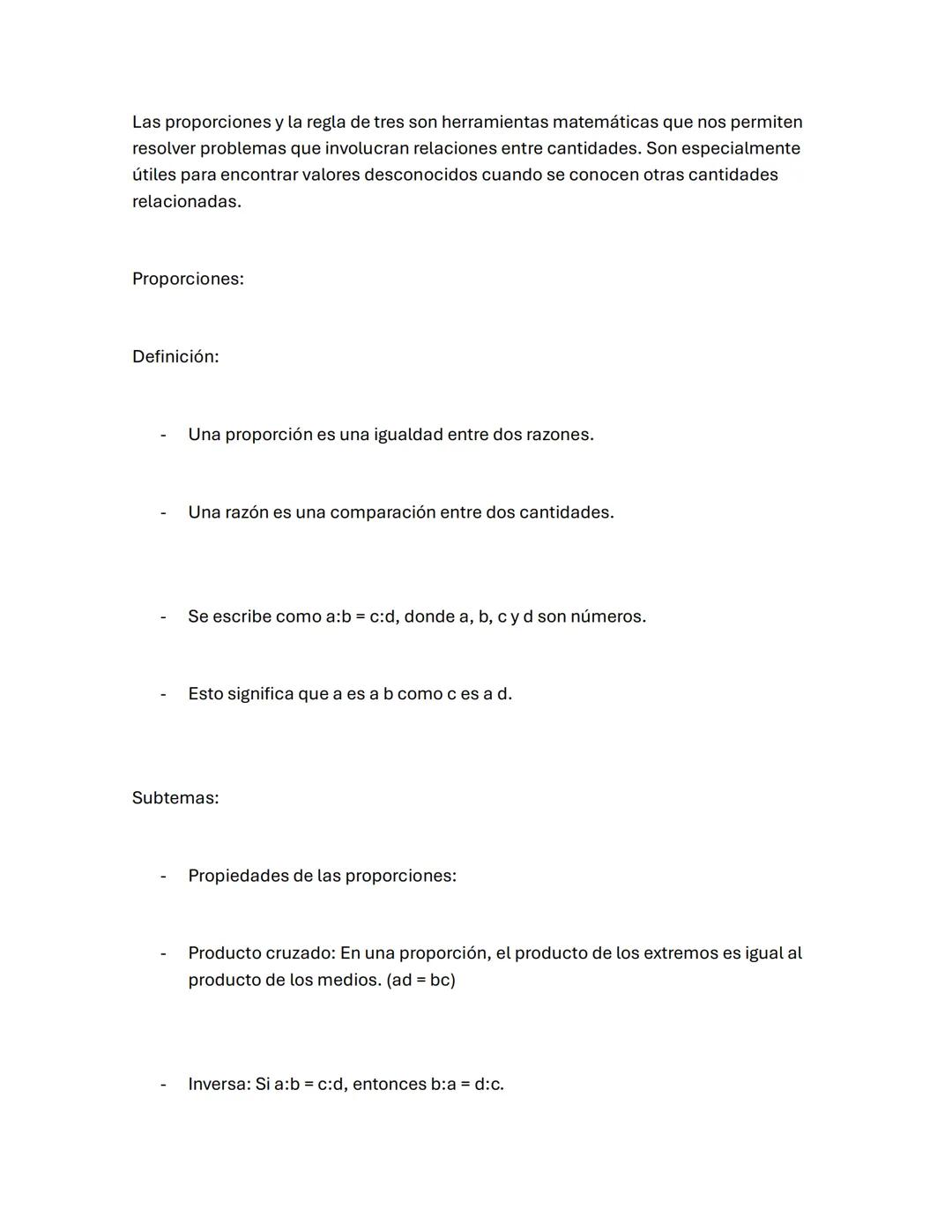 Las proporciones y la regla de tres son herramientas matemáticas que nos permiten
resolver problemas que involucran relaciones entre cantida