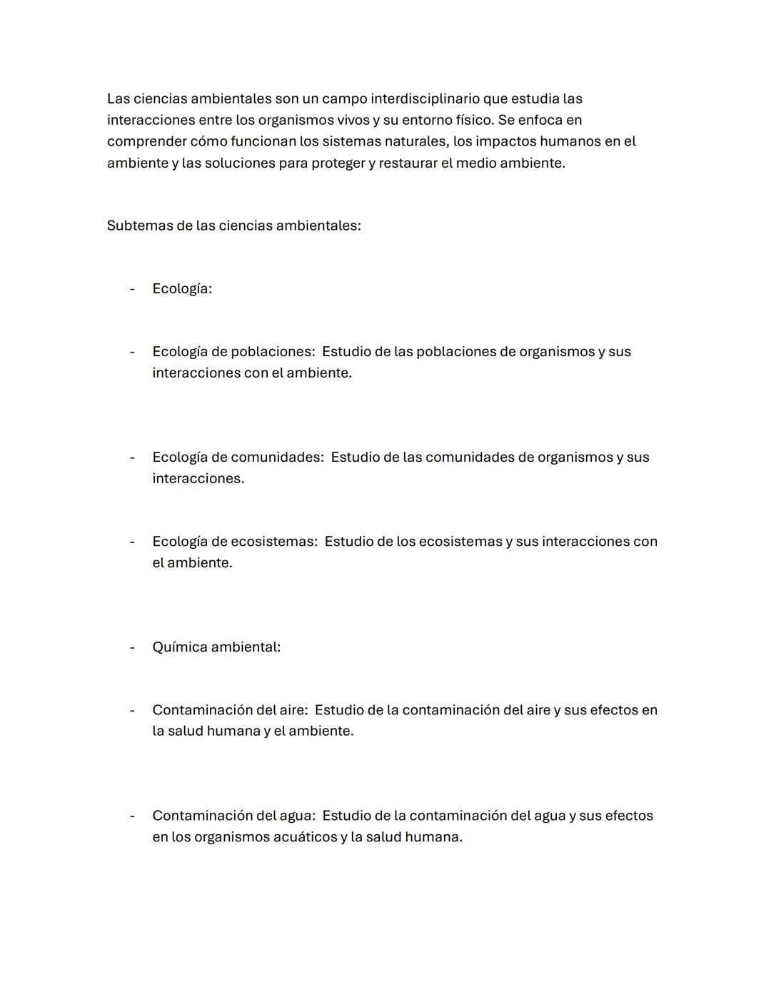 Las ciencias ambientales son un campo interdisciplinario que estudia las
interacciones entre los organismos vivos y su entorno físico. Se en