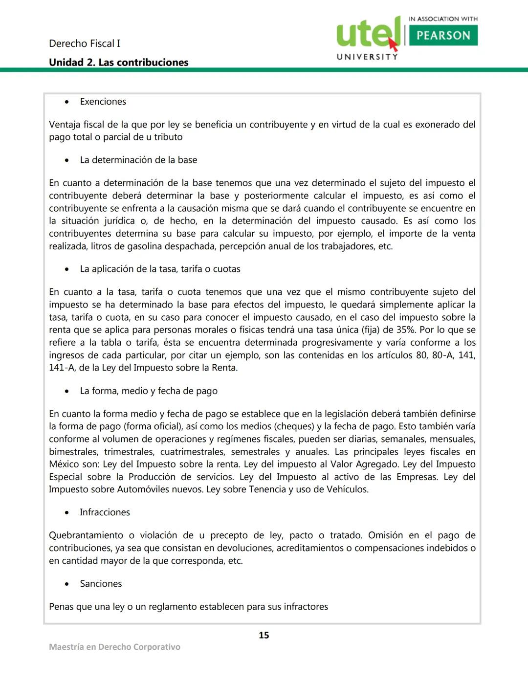 Derecho Fiscal I
Unidad 2. Las contribuciones
utel
UNIVERSITY
IN ASSOCIATION WITH
PEARSON
Presentación
Las contribuciones es la cantidad