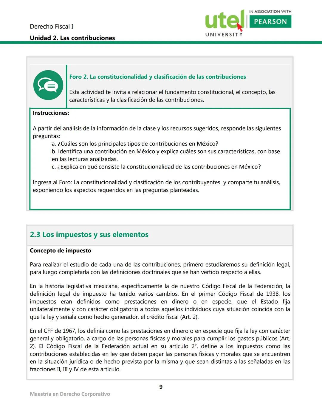 Derecho Fiscal I
Unidad 2. Las contribuciones
utel
UNIVERSITY
IN ASSOCIATION WITH
PEARSON
Presentación
Las contribuciones es la cantidad