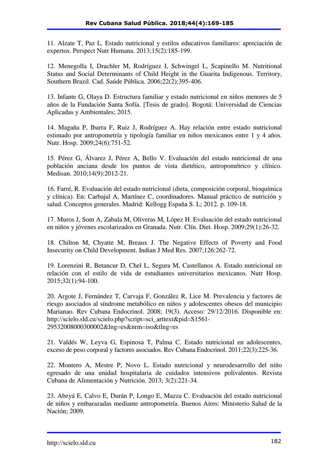 Rev Cubana Salud Pública. 2018;44(4):169-185
Revisión
Estado nutricional y neurodesarrollo en la primera infancia
Nutritional Status and
