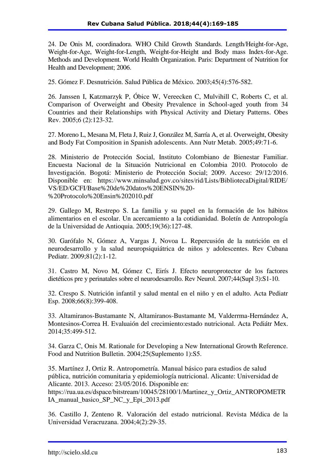 Rev Cubana Salud Pública. 2018;44(4):169-185
Revisión
Estado nutricional y neurodesarrollo en la primera infancia
Nutritional Status and