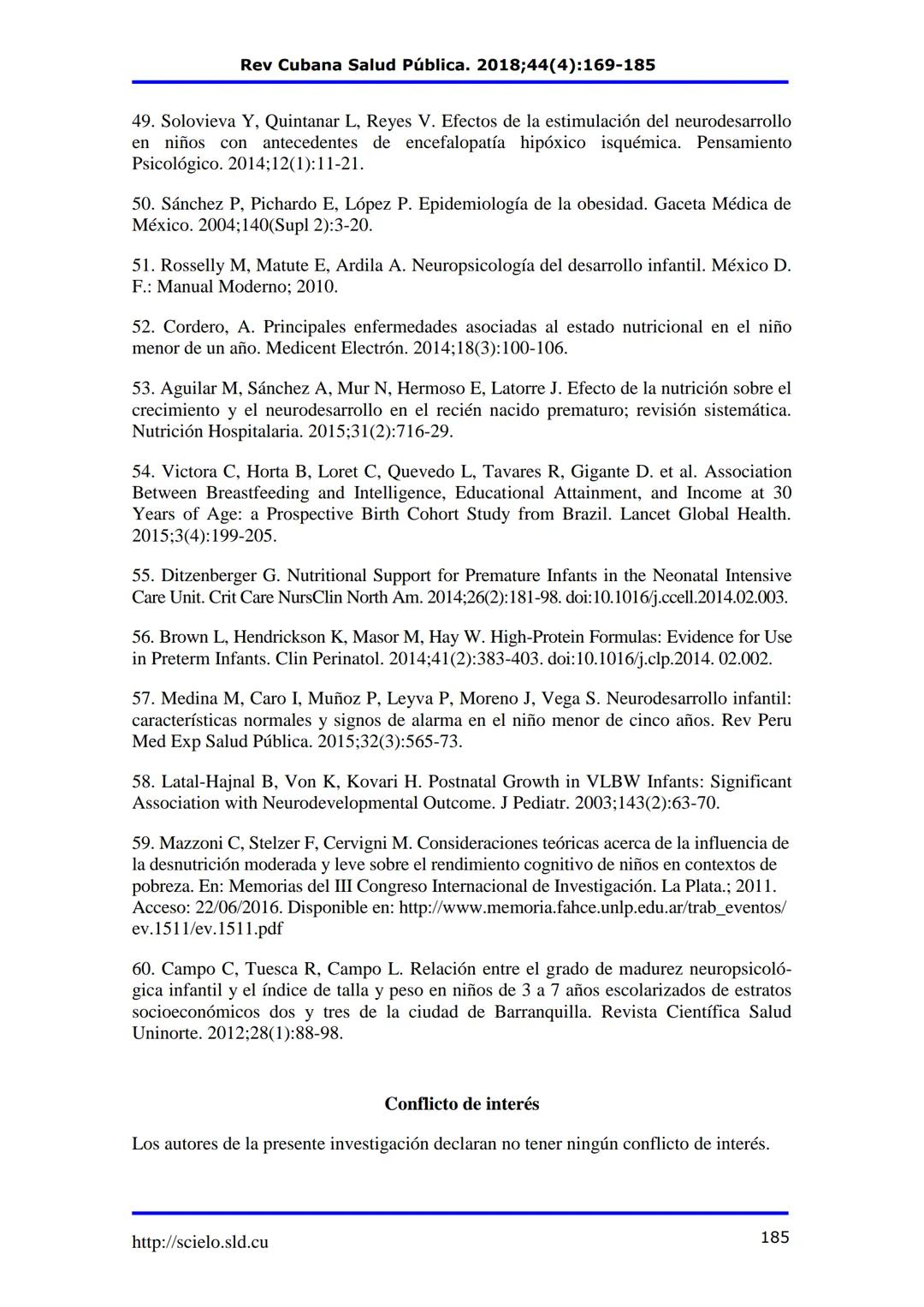 Rev Cubana Salud Pública. 2018;44(4):169-185
Revisión
Estado nutricional y neurodesarrollo en la primera infancia
Nutritional Status and