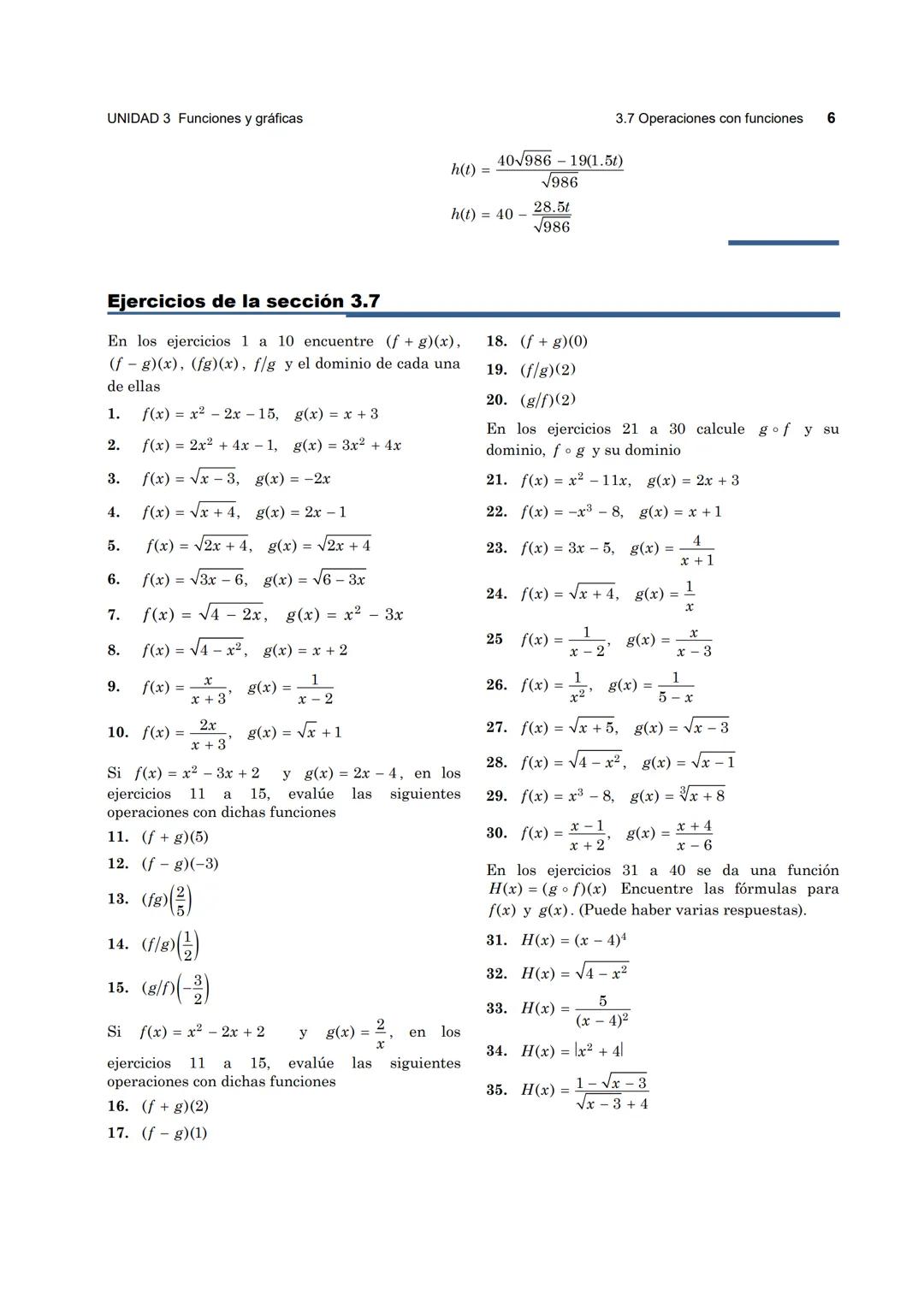 UNIDAD 3 Funciones y gráficas
3.7 Operaciones con funciones 1
3.7 Operaciones con funciones
OBJETIVOS
- Efectuar operaciones de suma, res