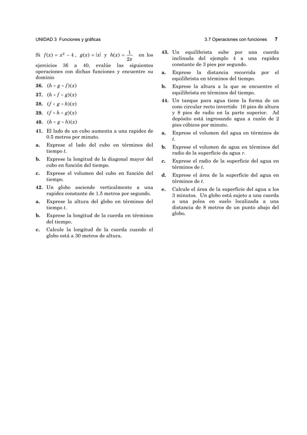 UNIDAD 3 Funciones y gráficas
3.7 Operaciones con funciones 1
3.7 Operaciones con funciones
OBJETIVOS
- Efectuar operaciones de suma, res