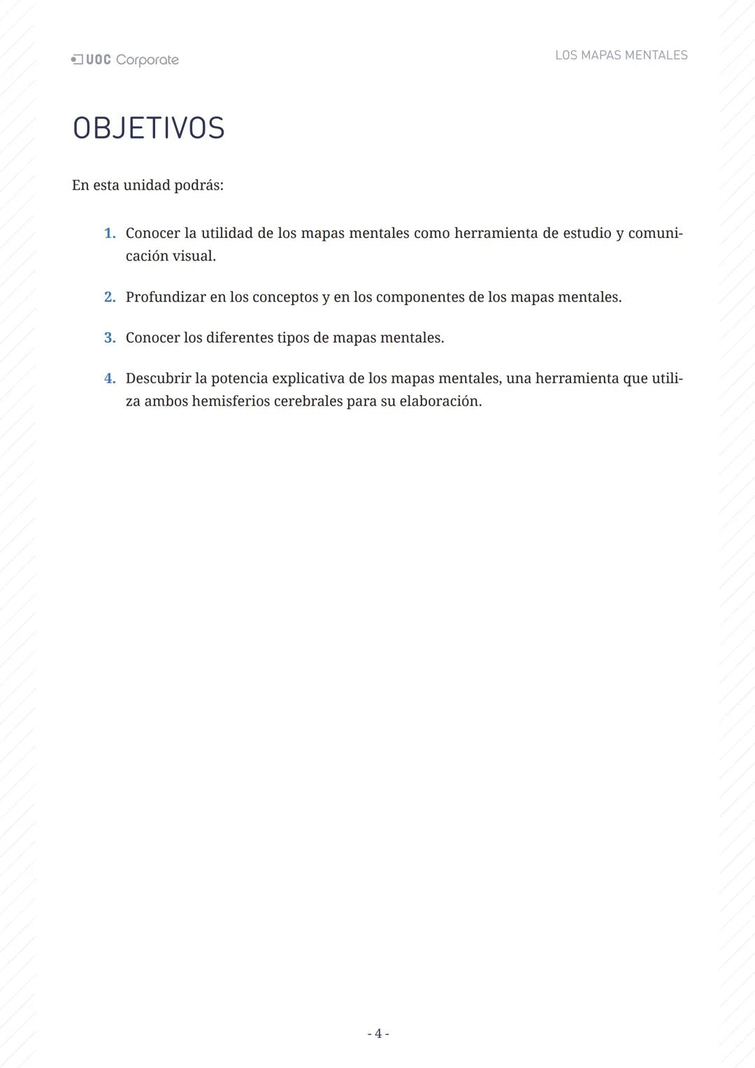 LOS MAPAS
MENTALES
UOC Corporate UOC Corporate LOS MAPAS MENTALES
# ÍNDICE
Introducción 3
Objetivos 4
Los mapas mentales y el aprendiza