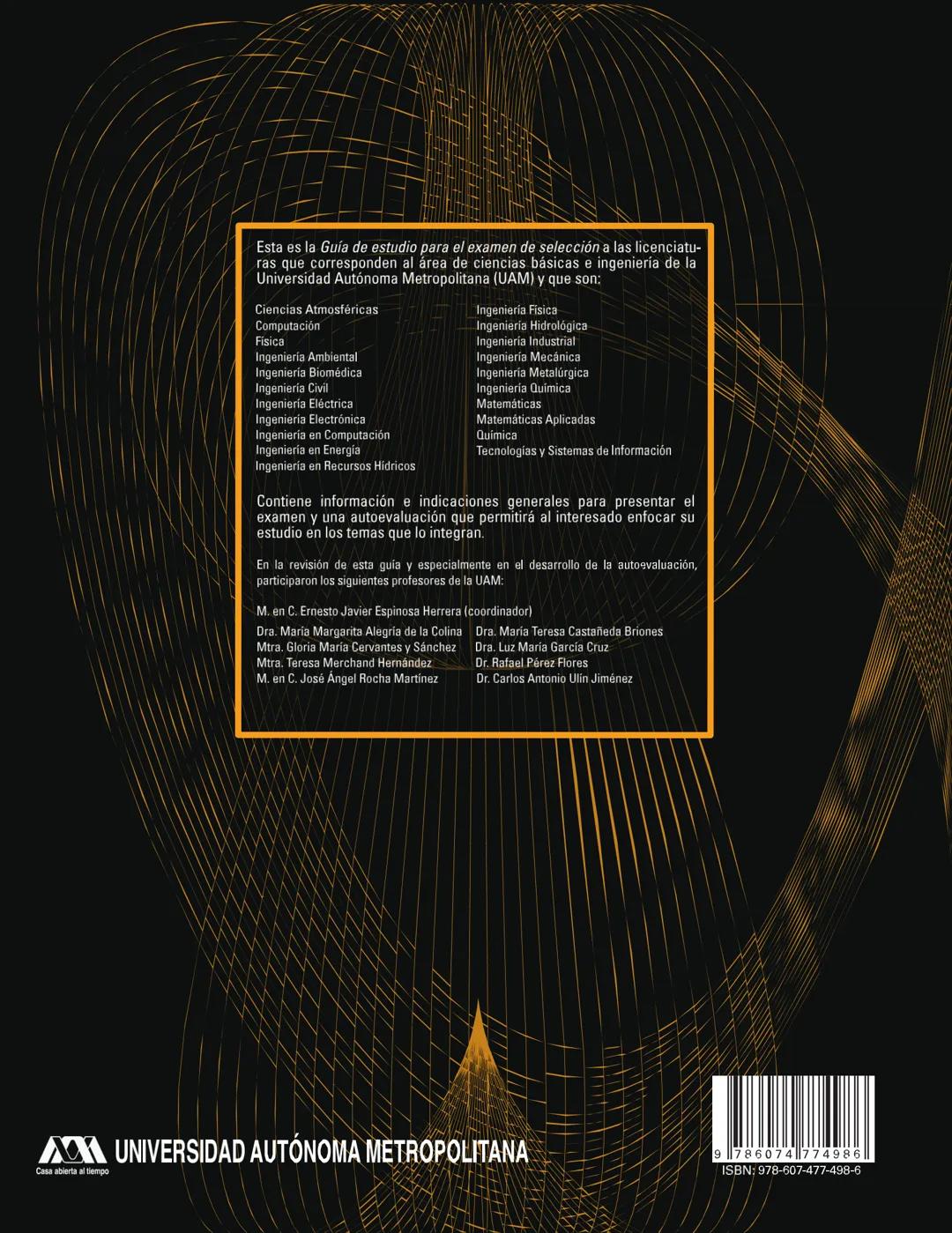 Guía de estudio
para el examen
de selección
División de Ciencias Básicas e Ingeniería
uam
Colección Guías de Estudio # Prólogo
Esta guía s
