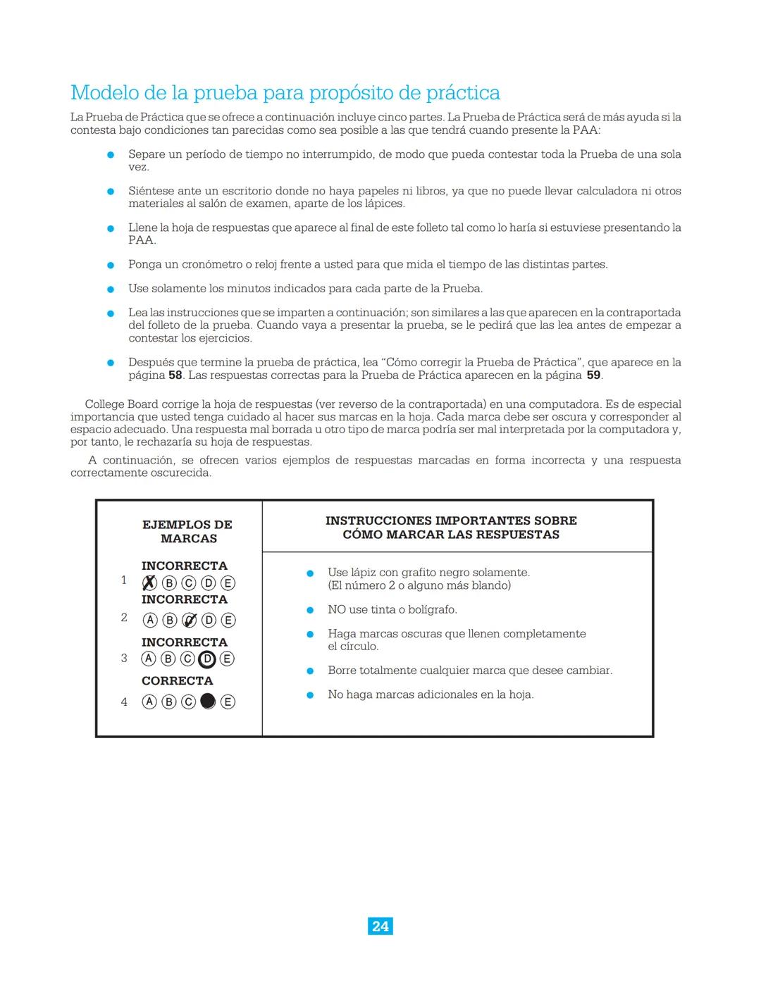 CollegeBoard
Guía de estudio para presentar la
Prueba de Aptitud Académica
Incluye:
► Descripción de la prueba
► Sugerencias para contes