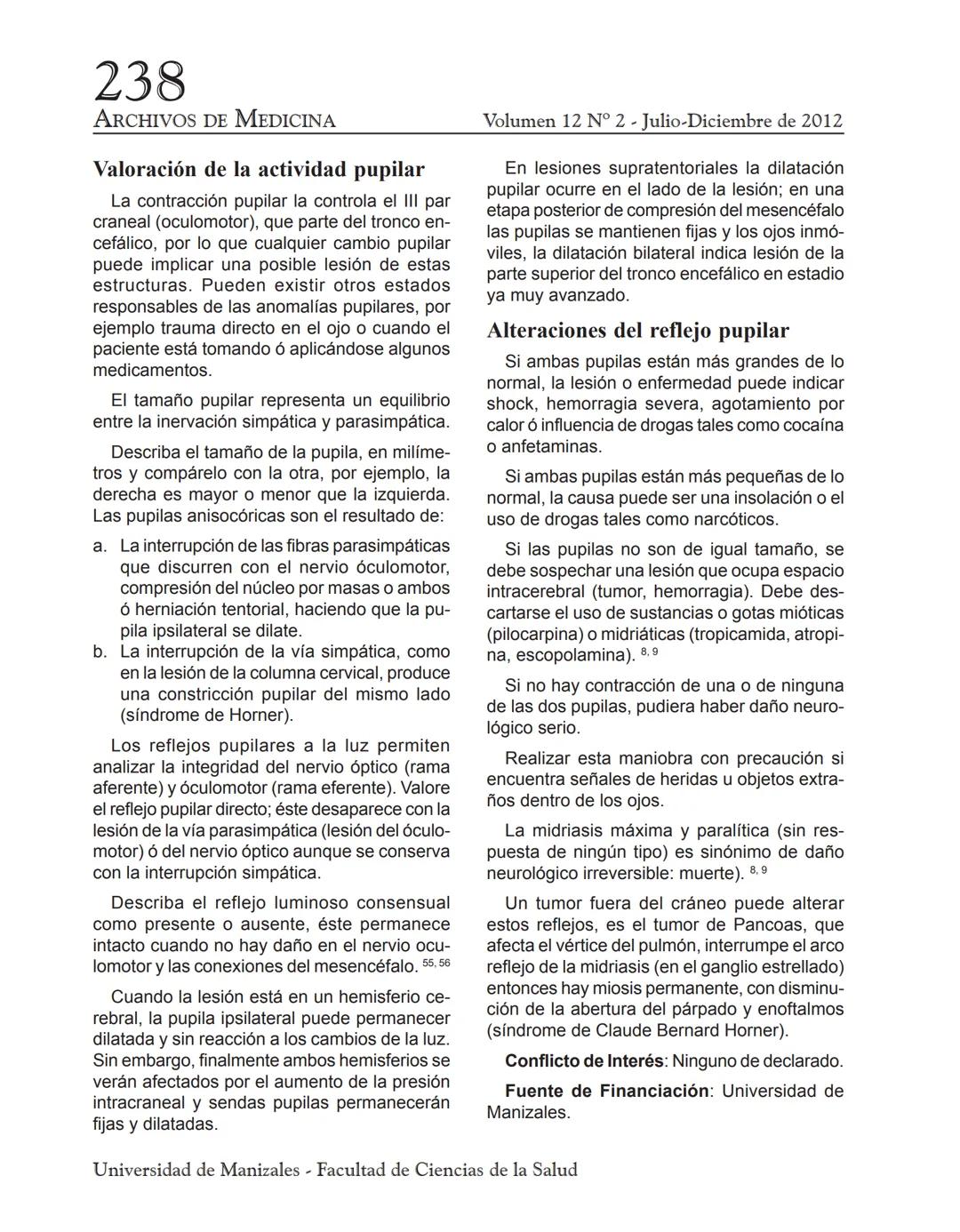 ARCHIVO
DE MEDICIN
Archivos de Medicina (Col)
ISSN: 1657-320X
medicina@umanizales.edu.co
Universidad de Manizales
Colombia
Villegas Gonzál