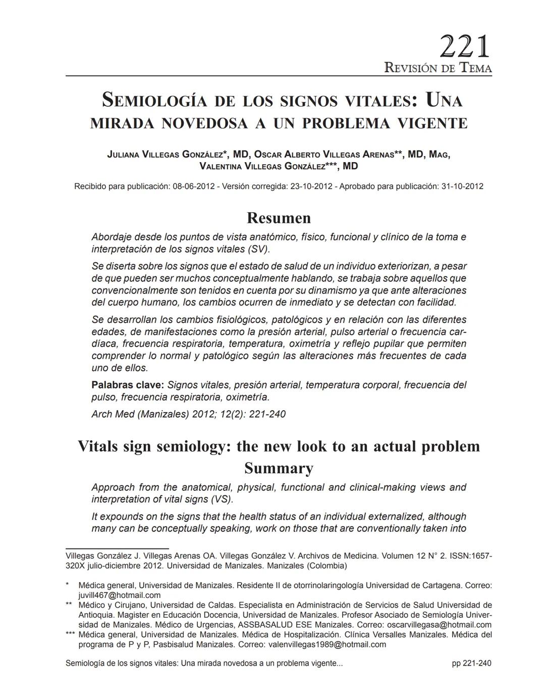 ARCHIVO
DE MEDICIN
Archivos de Medicina (Col)
ISSN: 1657-320X
medicina@umanizales.edu.co
Universidad de Manizales
Colombia
Villegas Gonzál