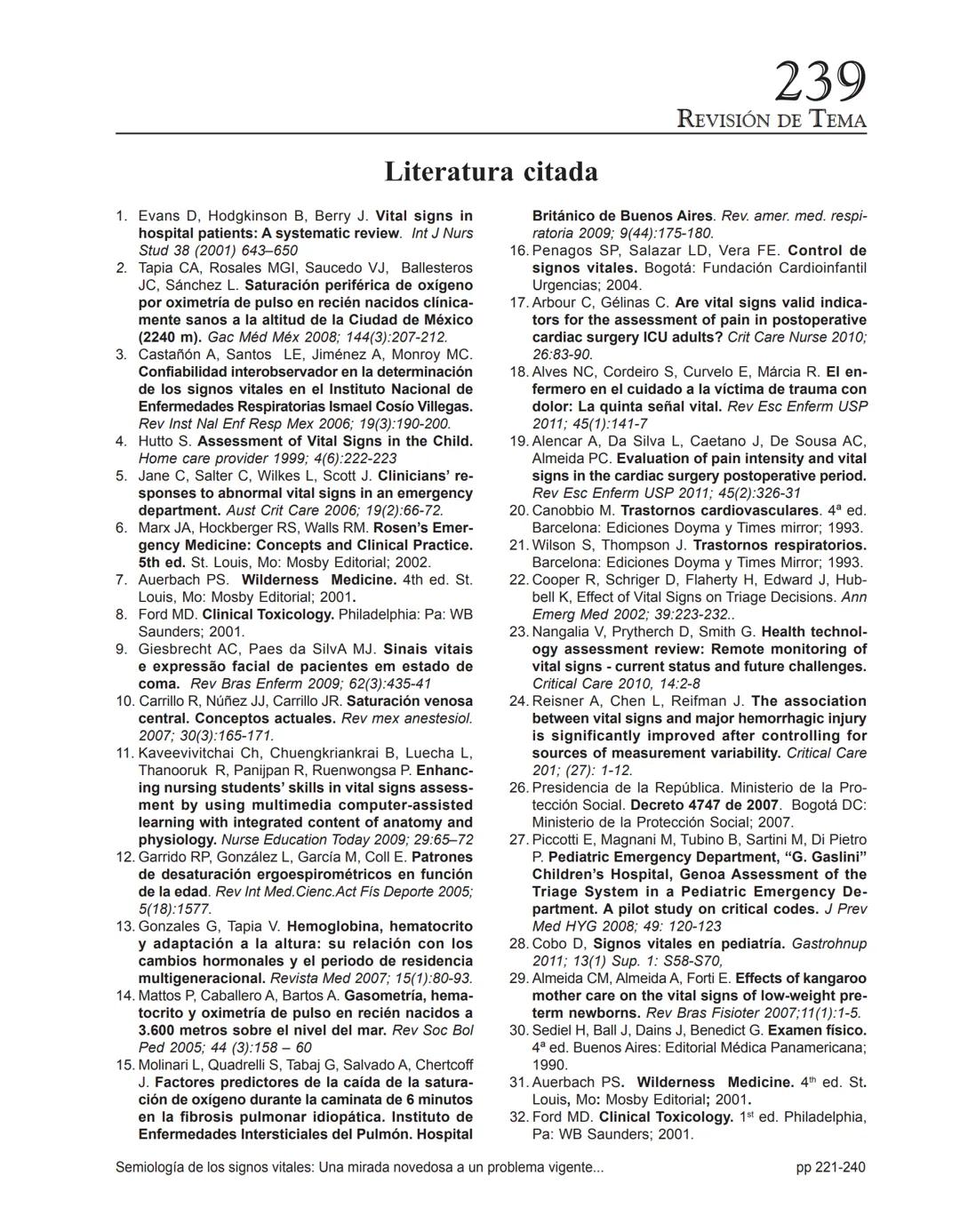 ARCHIVO
DE MEDICIN
Archivos de Medicina (Col)
ISSN: 1657-320X
medicina@umanizales.edu.co
Universidad de Manizales
Colombia
Villegas Gonzál