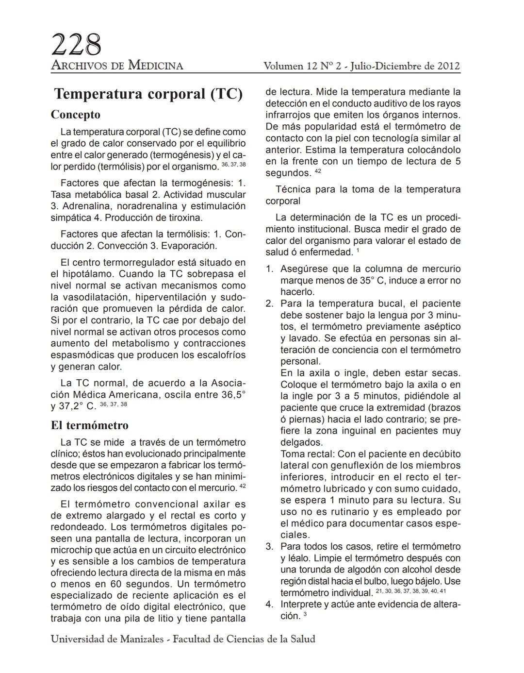 ARCHIVO
DE MEDICIN
Archivos de Medicina (Col)
ISSN: 1657-320X
medicina@umanizales.edu.co
Universidad de Manizales
Colombia
Villegas Gonzál