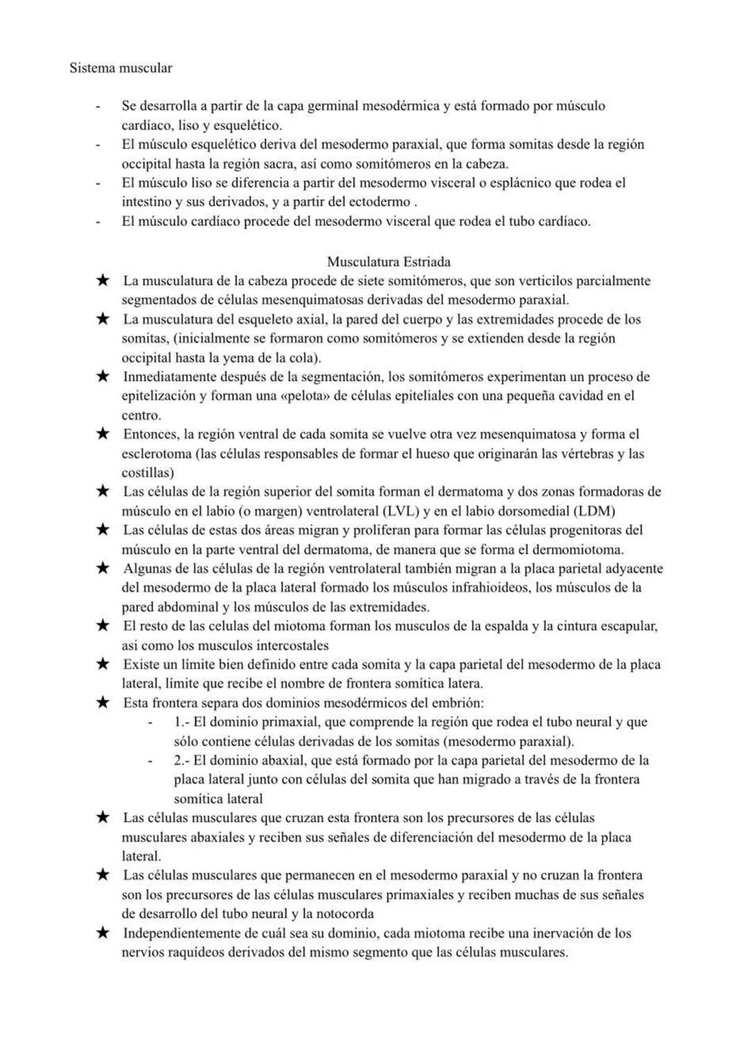 # Sistema muscular
- Se desarrolla a partir de la capa germinal mesodérmica y está formado por músculo
cardíaco, liso y esquelético.
- El m