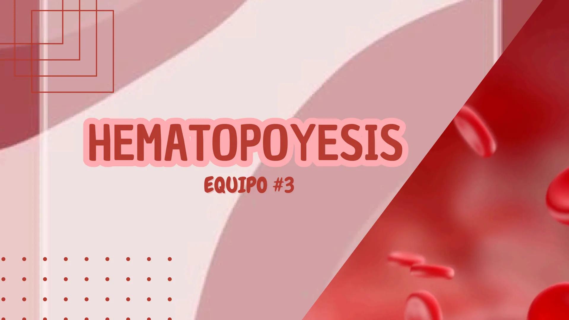 # HEMATOPOYESIS
EQUIPO #3 # Chelssy Janeth Cisneros Rodriguez
¿Qué es la
Hematopoyesis? Chelssy Janeth Cisneros Rodriguez
¿Qué es la Hema