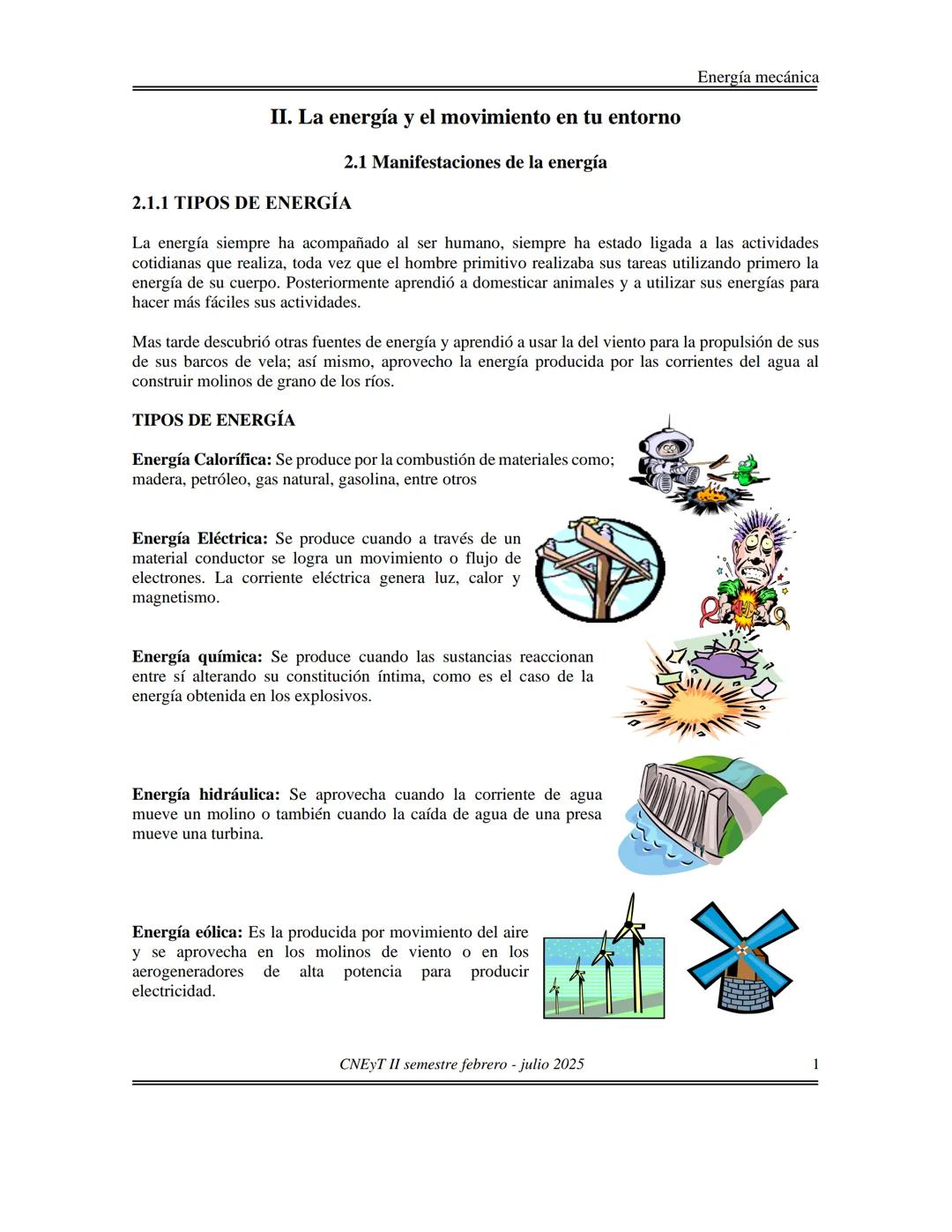 ## II. La energía y el movimiento en tu entorno
### 2.1 Manifestaciones de la energía
### 2.1.1 TIPOS DE ENERGÍA
Energía mecánica
La energ
