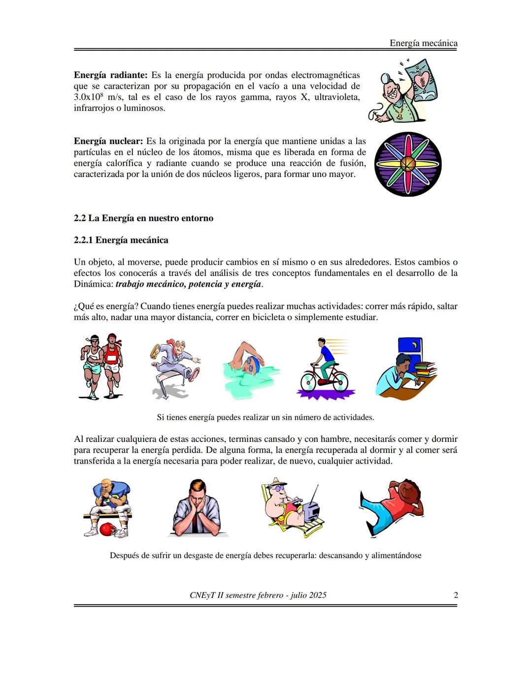 ## II. La energía y el movimiento en tu entorno
### 2.1 Manifestaciones de la energía
### 2.1.1 TIPOS DE ENERGÍA
Energía mecánica
La energ