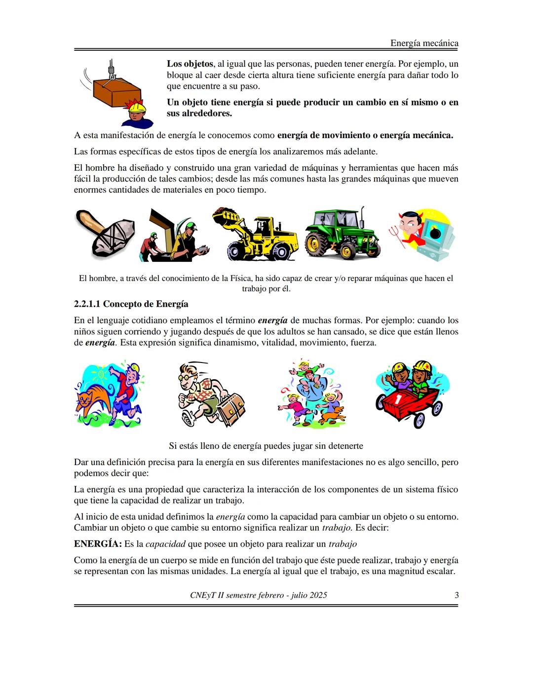 ## II. La energía y el movimiento en tu entorno
### 2.1 Manifestaciones de la energía
### 2.1.1 TIPOS DE ENERGÍA
Energía mecánica
La energ