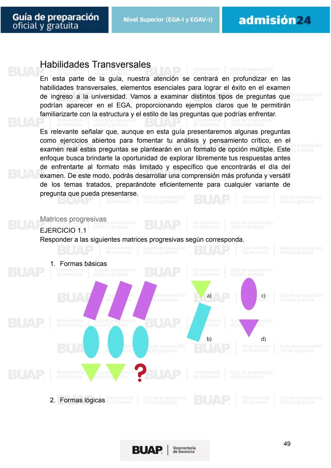 Guía de
preparación
oficial y gratuita
Nivel Superior (EGA-I y EGAV-I)
admisión24
BUAP
Vicerrectoría
de Docencia # Guía de preparación
of