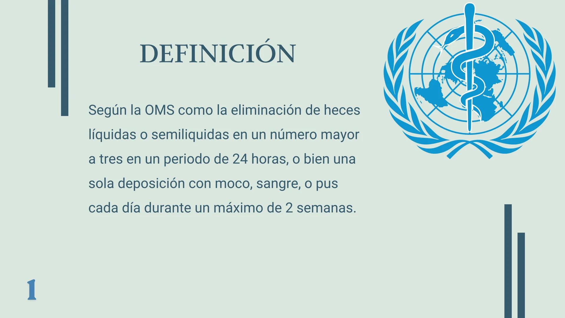 UBBJ
DIARREAS
INFECCIOSAS
Por Virus y Bacterias 1
# DEFINICIÓN
Según la OMS como la eliminación de heces
líquidas o semiliquidas en un nú
