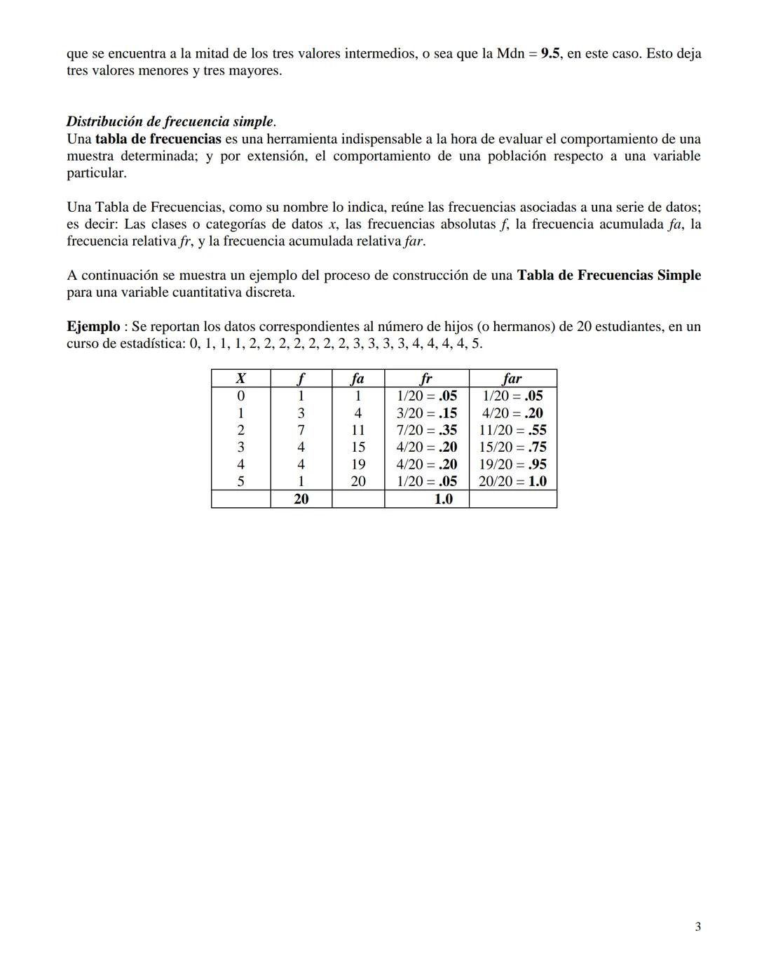 # MEDIDAS DE TENDENCIA CENTRAL
Distribución de Frecuencia Simple
Una forma de describir a un grupo en su totalidad es encontrar un número ú