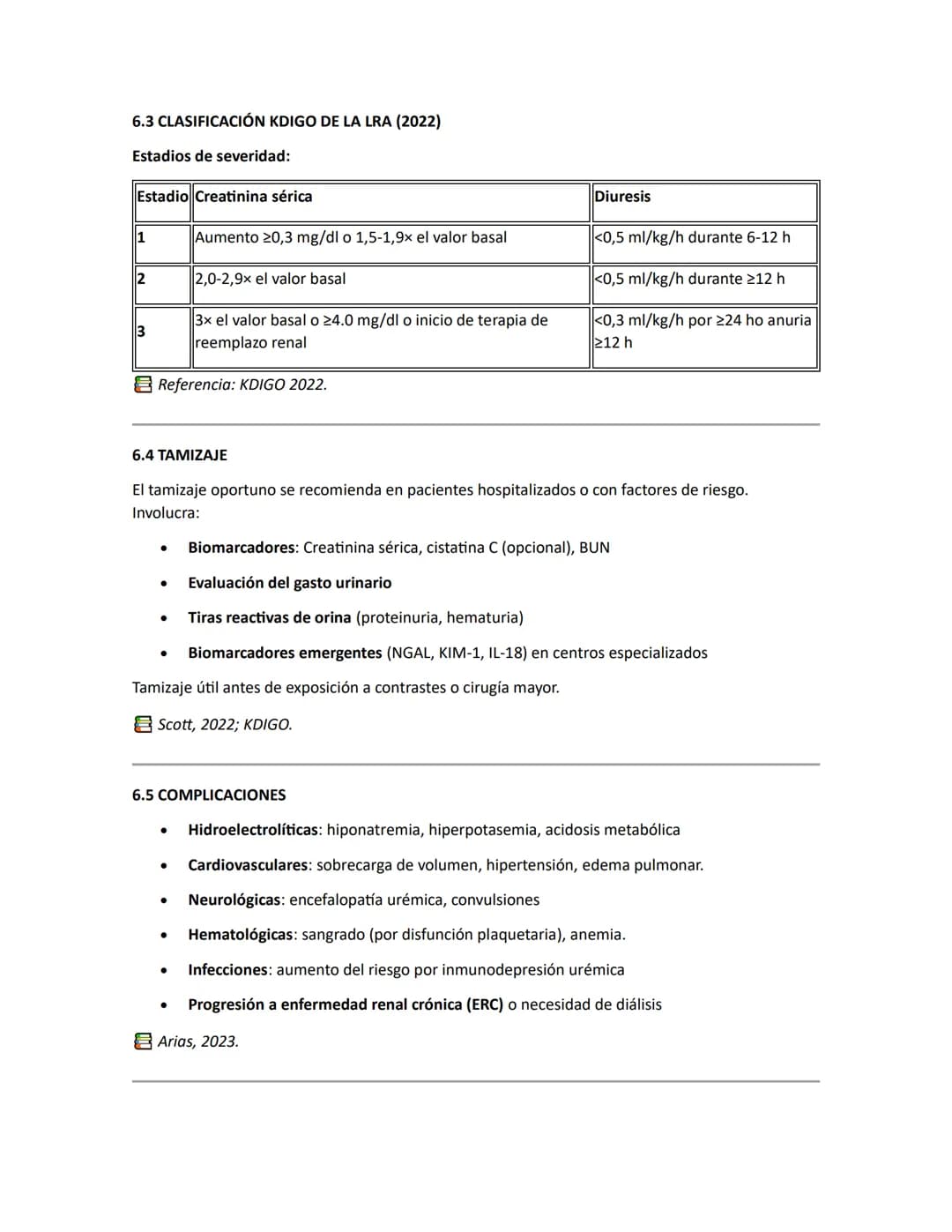 # ABORDAJE DE LA LESIÓN RENAL AGUDA (LRA)
## 6.1 DEFINICIÓN
La lesión renal aguda (LRA) se define como el deterioro secundario de la funci