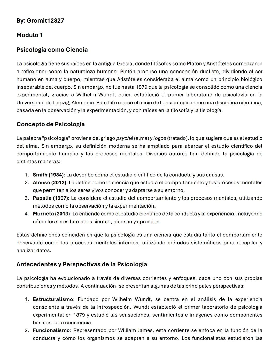 By: Gromit12327
Modulo 1
Psicología como Ciencia
La psicología tiene sus raíces en la antigua Grecia, donde filósofos como Platón y Arist