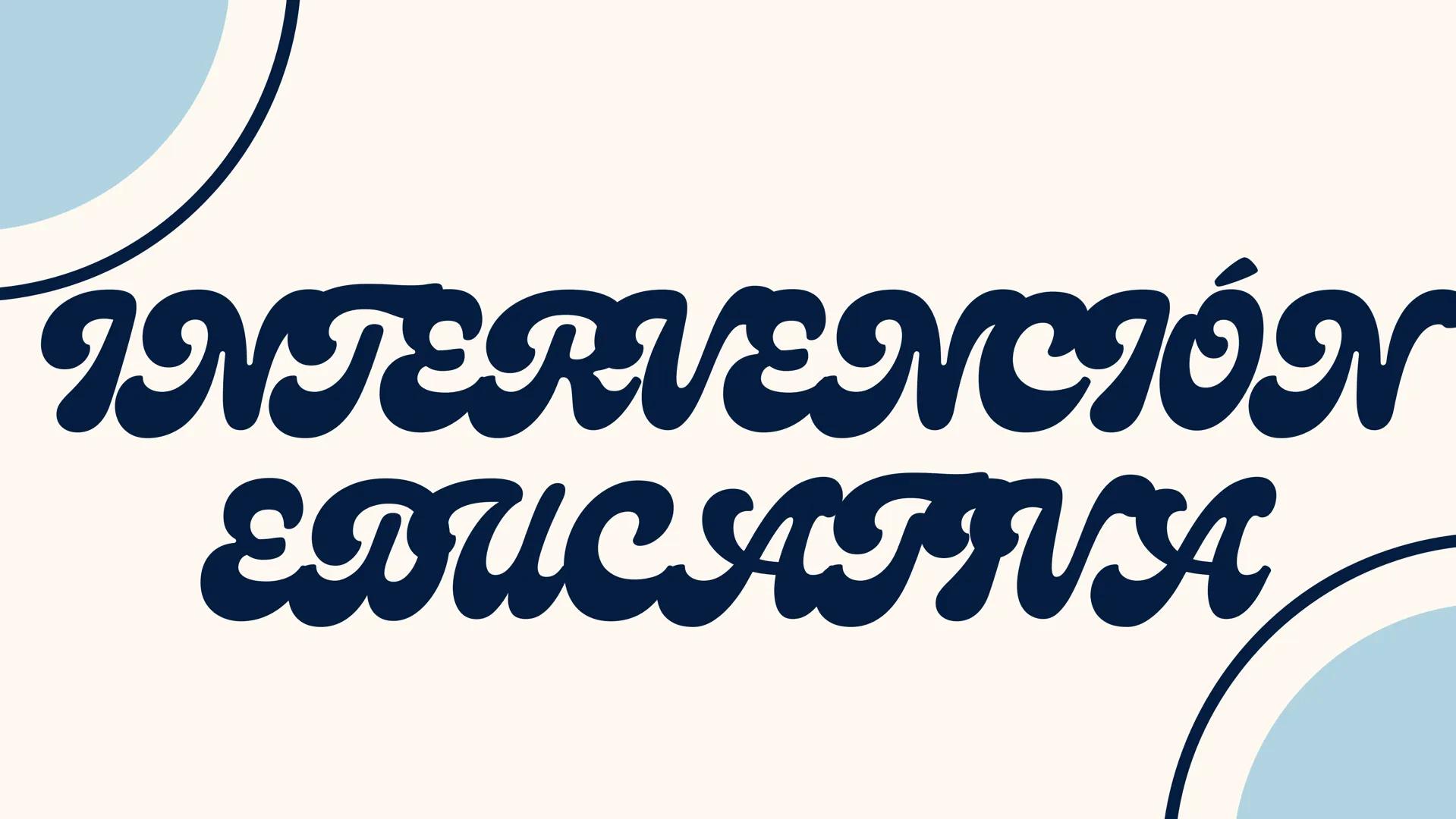 # INTERVENCIÓN
## EDUCATIVA # UN PEQUEÑO
CONTEXTO HISTORICO
* Thorndike primer psicólogo educativo, Libro “psicología de la
educación