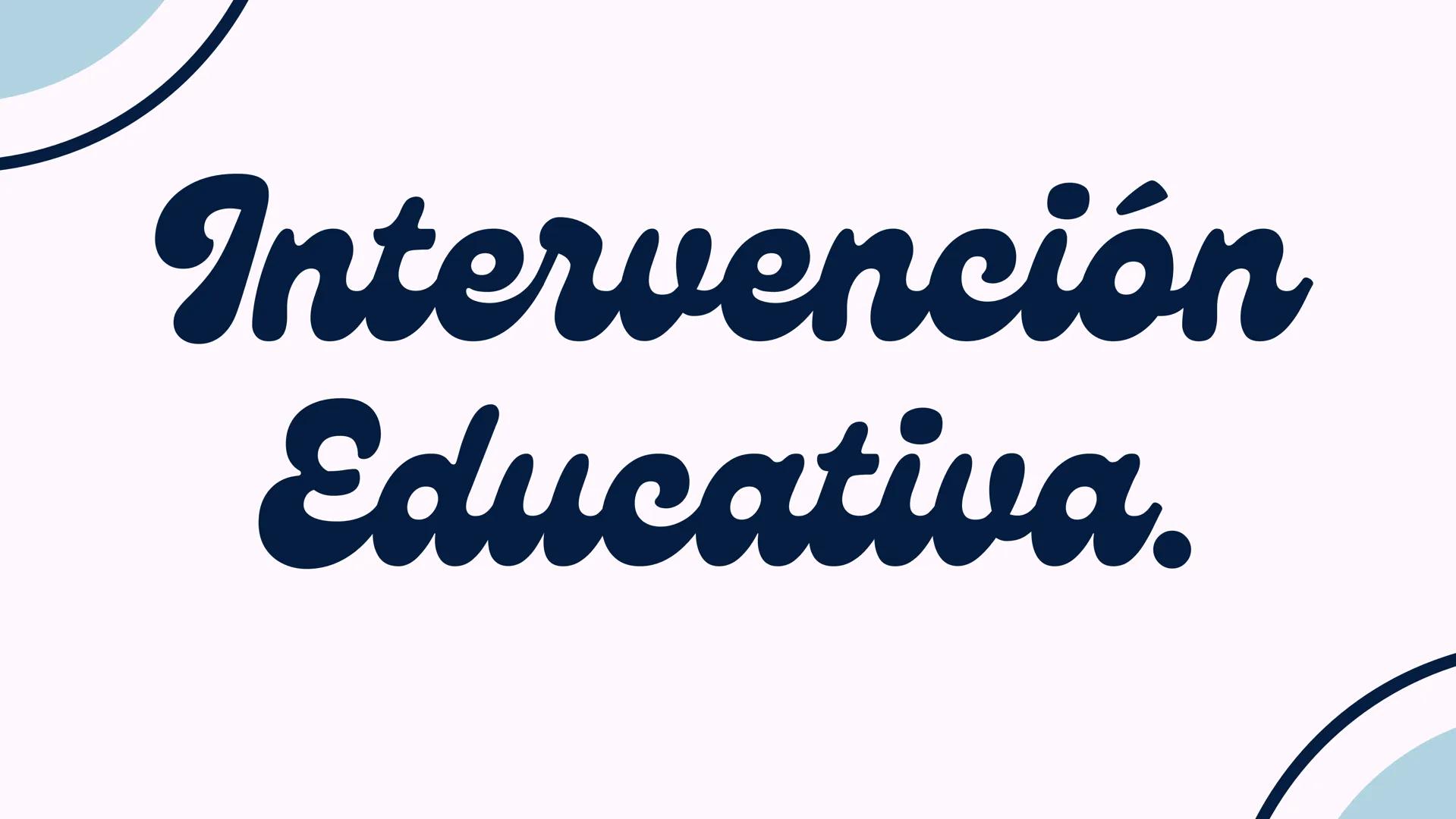 # INTERVENCIÓN
## EDUCATIVA # UN PEQUEÑO
CONTEXTO HISTORICO
* Thorndike primer psicólogo educativo, Libro “psicología de la
educación