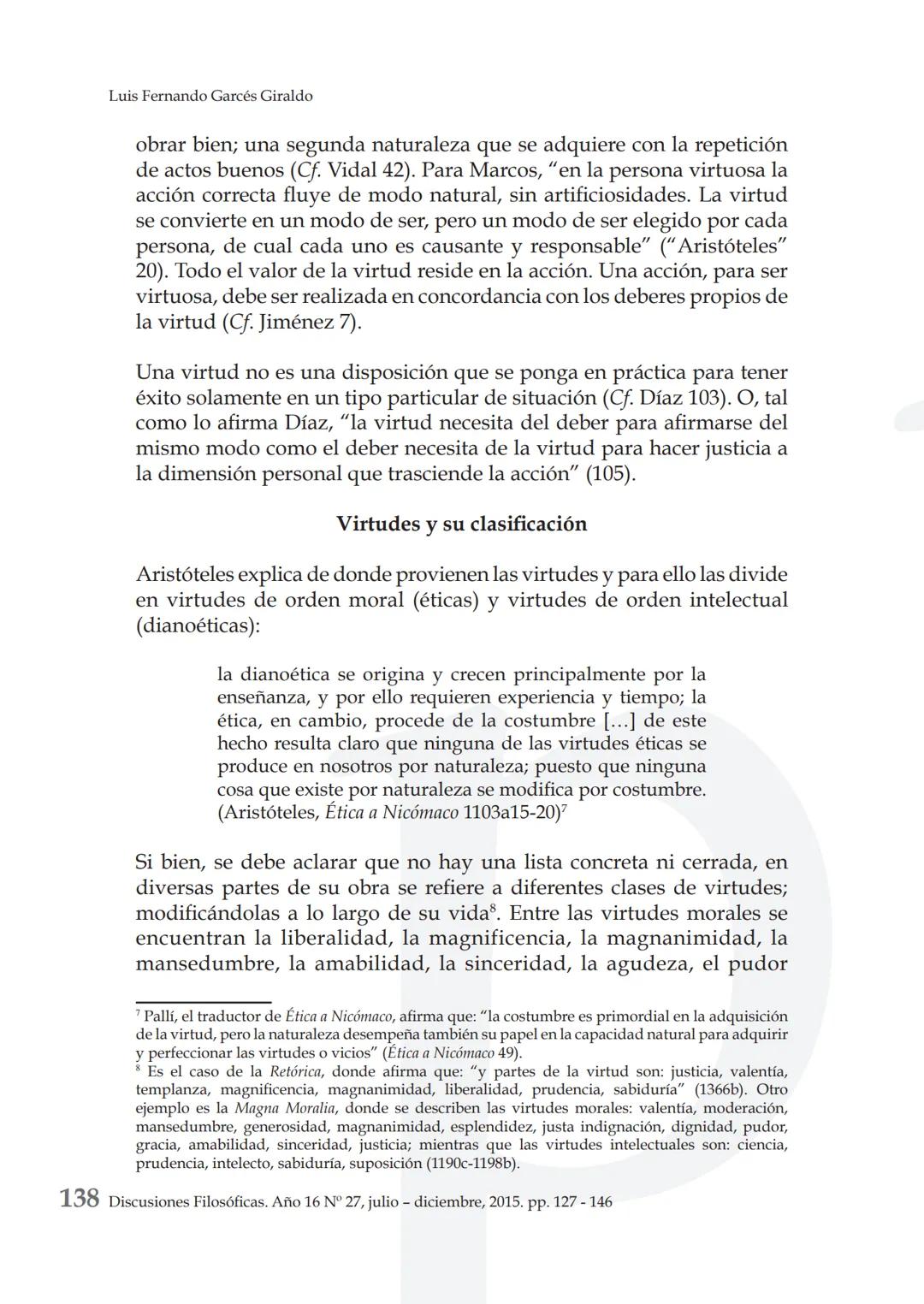 # LA VIRTUD ARISTOTÉLICA COMO CAMINO DE
# EXCELENCIA HUMANA Y LAS ACCIONES PARA
# ALCANZARLA
ARISTOTELIAN VIRTUE AS A PATHWAY TO HUMAN EXCE