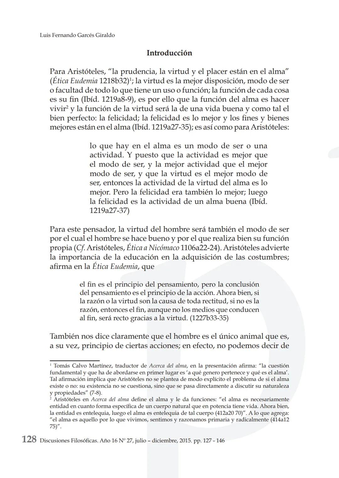 # LA VIRTUD ARISTOTÉLICA COMO CAMINO DE
# EXCELENCIA HUMANA Y LAS ACCIONES PARA
# ALCANZARLA
ARISTOTELIAN VIRTUE AS A PATHWAY TO HUMAN EXCE