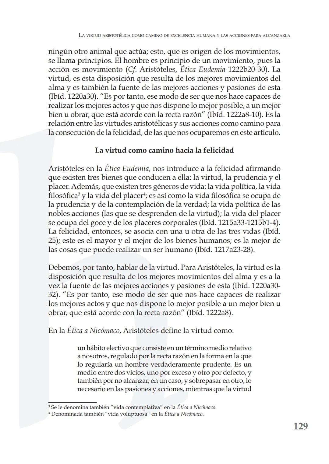 # LA VIRTUD ARISTOTÉLICA COMO CAMINO DE
# EXCELENCIA HUMANA Y LAS ACCIONES PARA
# ALCANZARLA
ARISTOTELIAN VIRTUE AS A PATHWAY TO HUMAN EXCE