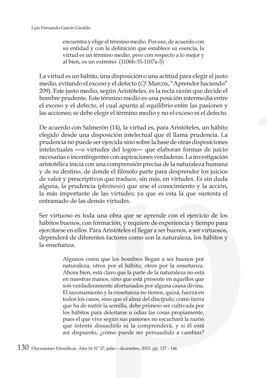 # LA VIRTUD ARISTOTÉLICA COMO CAMINO DE
# EXCELENCIA HUMANA Y LAS ACCIONES PARA
# ALCANZARLA
ARISTOTELIAN VIRTUE AS A PATHWAY TO HUMAN EXCE