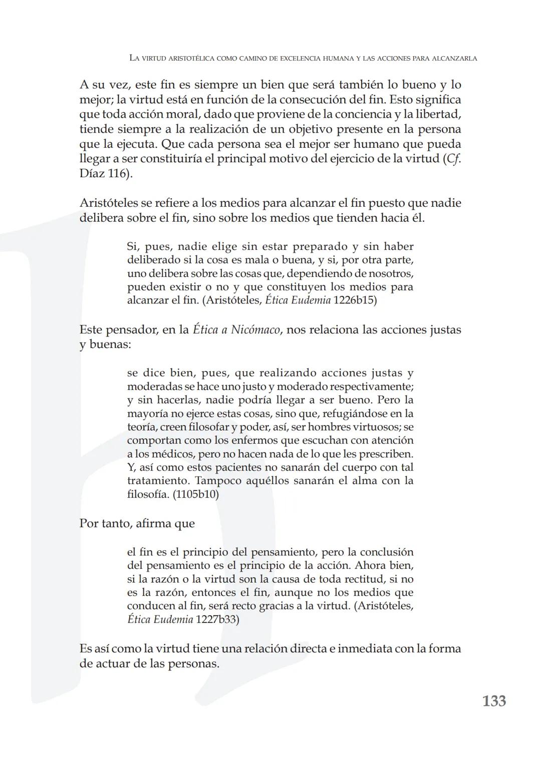 # LA VIRTUD ARISTOTÉLICA COMO CAMINO DE
# EXCELENCIA HUMANA Y LAS ACCIONES PARA
# ALCANZARLA
ARISTOTELIAN VIRTUE AS A PATHWAY TO HUMAN EXCE