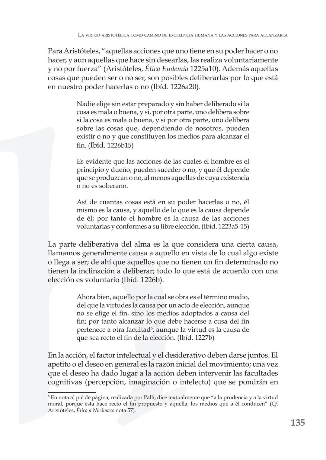 # LA VIRTUD ARISTOTÉLICA COMO CAMINO DE
# EXCELENCIA HUMANA Y LAS ACCIONES PARA
# ALCANZARLA
ARISTOTELIAN VIRTUE AS A PATHWAY TO HUMAN EXCE