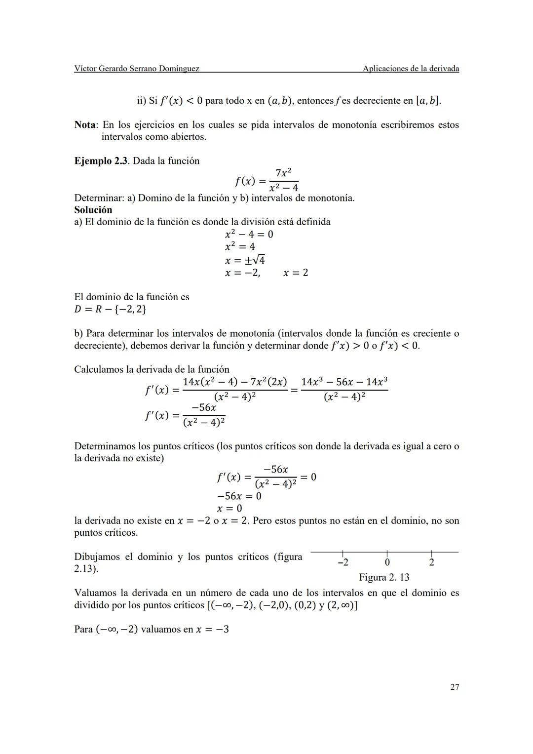 Victor Gerardo Serrano Dominguez
$\frac{dr}{dt} = 0.38 \frac{cm}{h}$.
Aplicaciones de la derivada
Tarea 7
2.2 Teoremas de Rolle y del va
