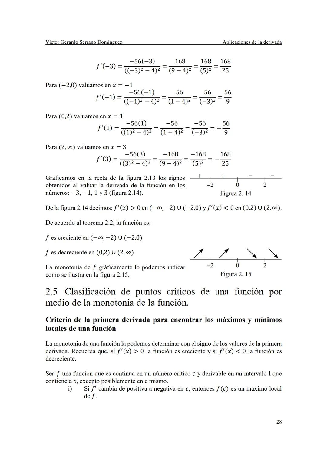 Victor Gerardo Serrano Dominguez
$\frac{dr}{dt} = 0.38 \frac{cm}{h}$.
Aplicaciones de la derivada
Tarea 7
2.2 Teoremas de Rolle y del va