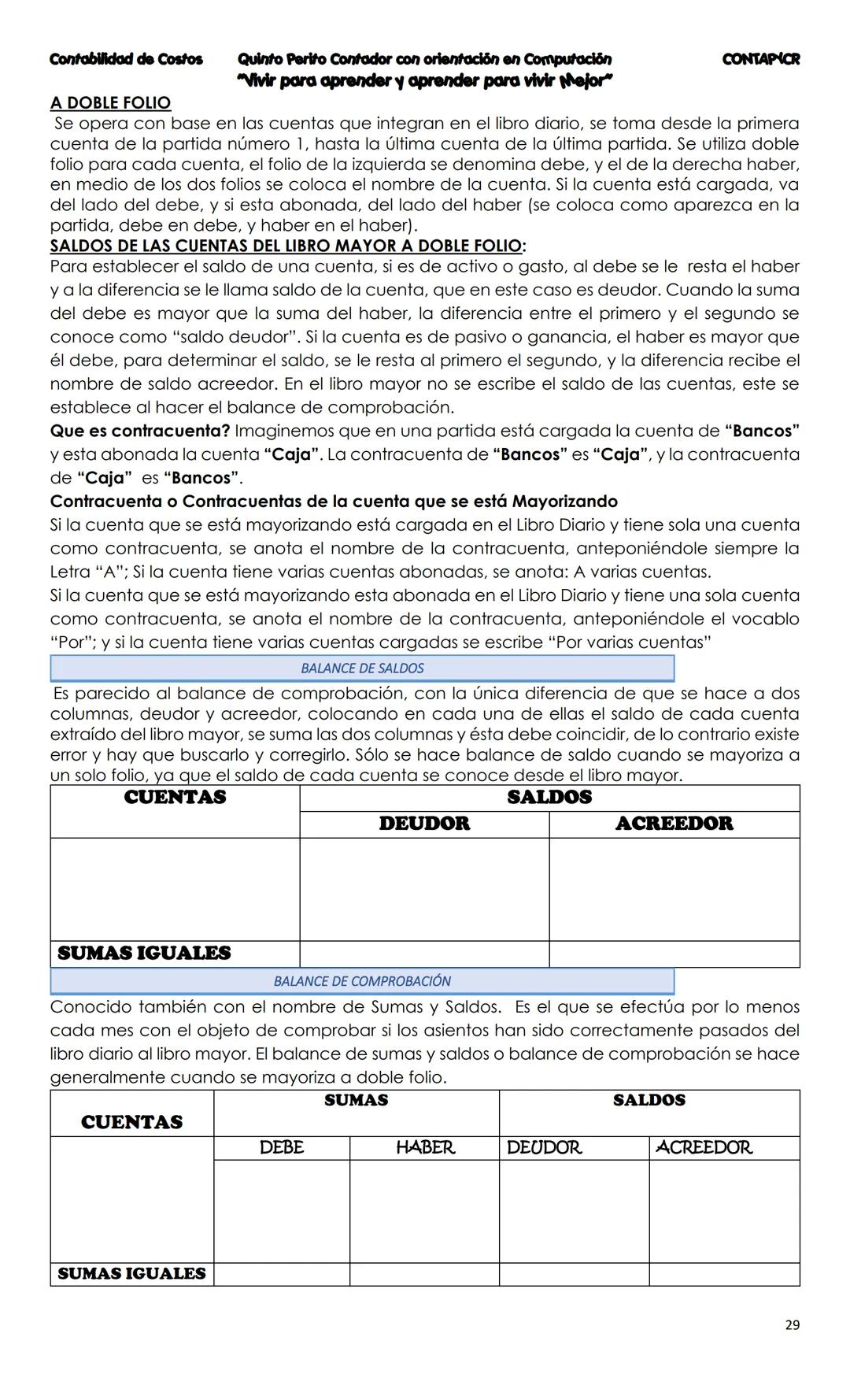 --- OCR Start ---
CONTA
Costos
Primera Unidad
Contenido
Contabilidad
La Cuenta
Cuentas que se utilizan para
operar la Contabilidad
Partes de