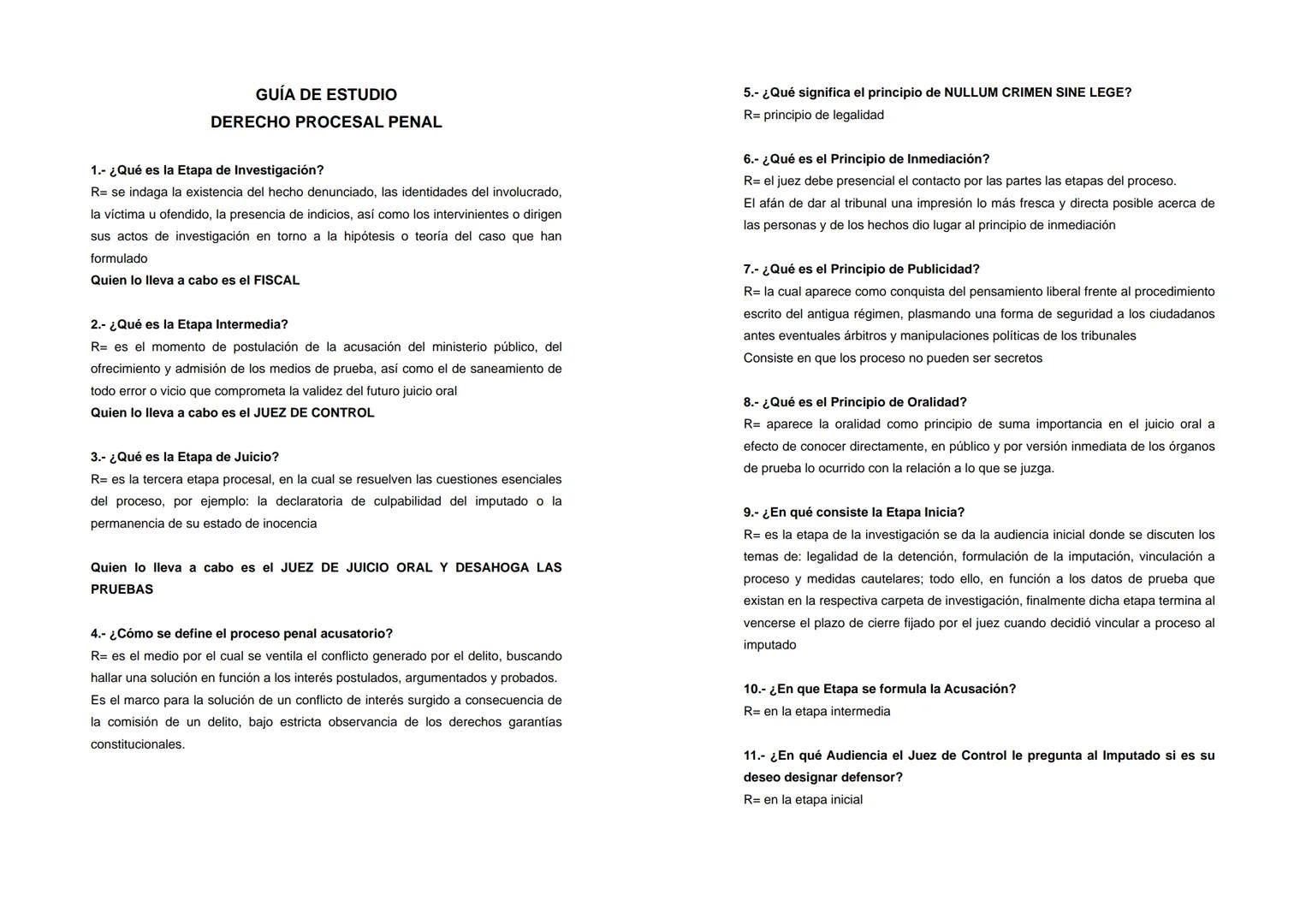 --- OCR Start ---
GUÍA DE ESTUDIO
DERECHO PROCESAL PENAL
1.- ¿Qué es la Etapa de Investigación?
R= se indaga la existencia del hecho denunci