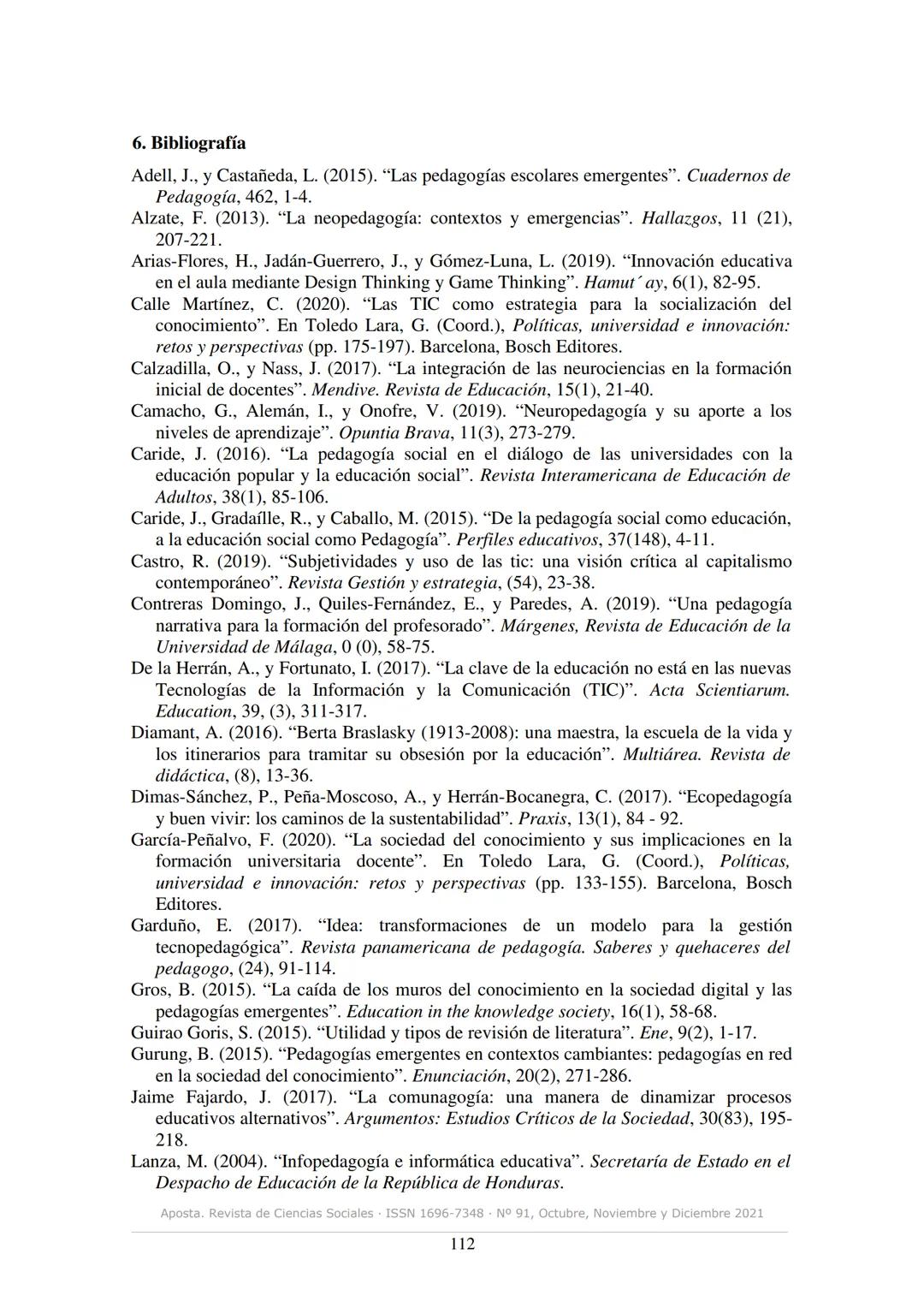# aposta
revista de ciencias sociales
ISSN 1696-7348
N° 91, Octubre, Noviembre y Diciembre 2021
# Pedagogías emergentes: una aproximación e