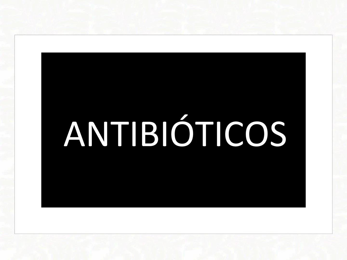 ANTIBIÓTICOS Síntesis de la
pared celular
Ciclosporina
Vancomicina
Bacitracina
Penicilina
Cefalosporina
Monobactams
Carbapenems
Metabolismo