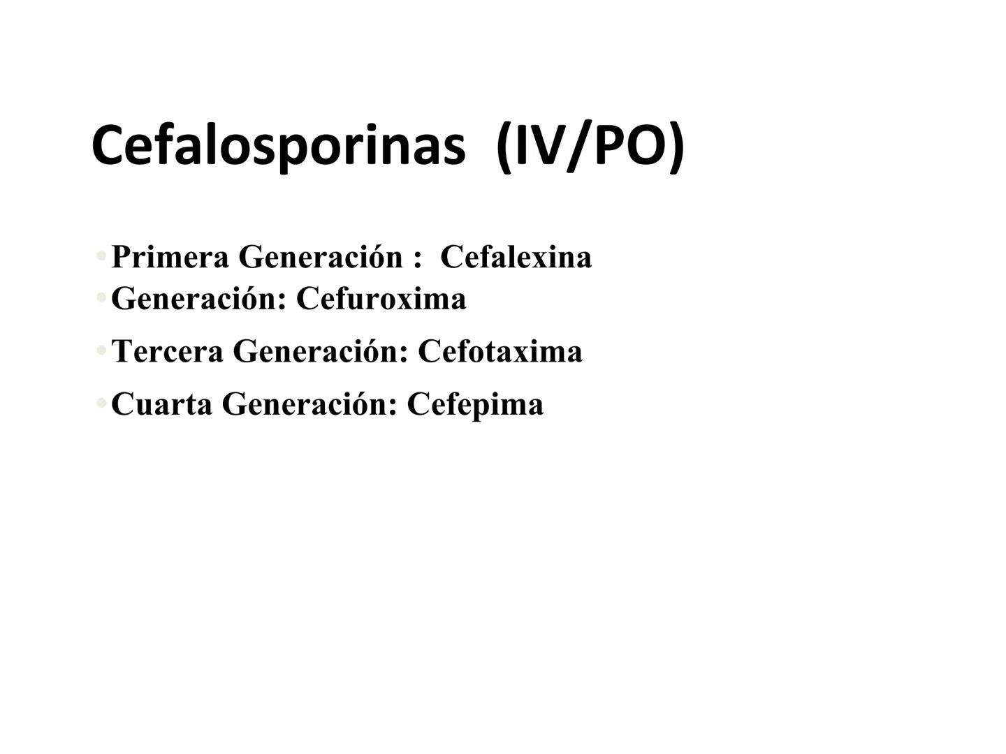 ANTIBIÓTICOS Síntesis de la
pared celular
Ciclosporina
Vancomicina
Bacitracina
Penicilina
Cefalosporina
Monobactams
Carbapenems
Metabolismo