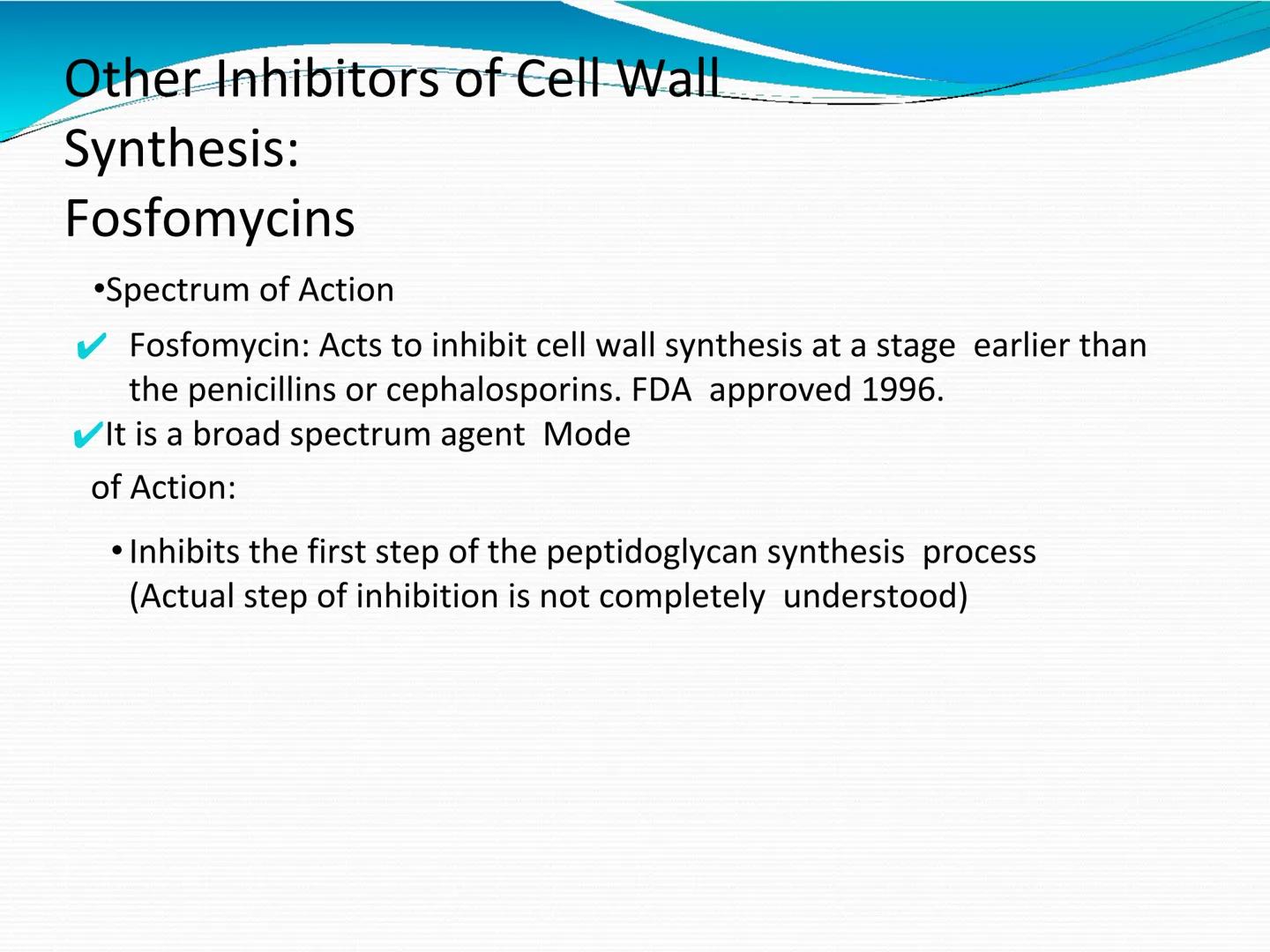 ANTIBIÓTICOS Síntesis de la
pared celular
Ciclosporina
Vancomicina
Bacitracina
Penicilina
Cefalosporina
Monobactams
Carbapenems
Metabolismo