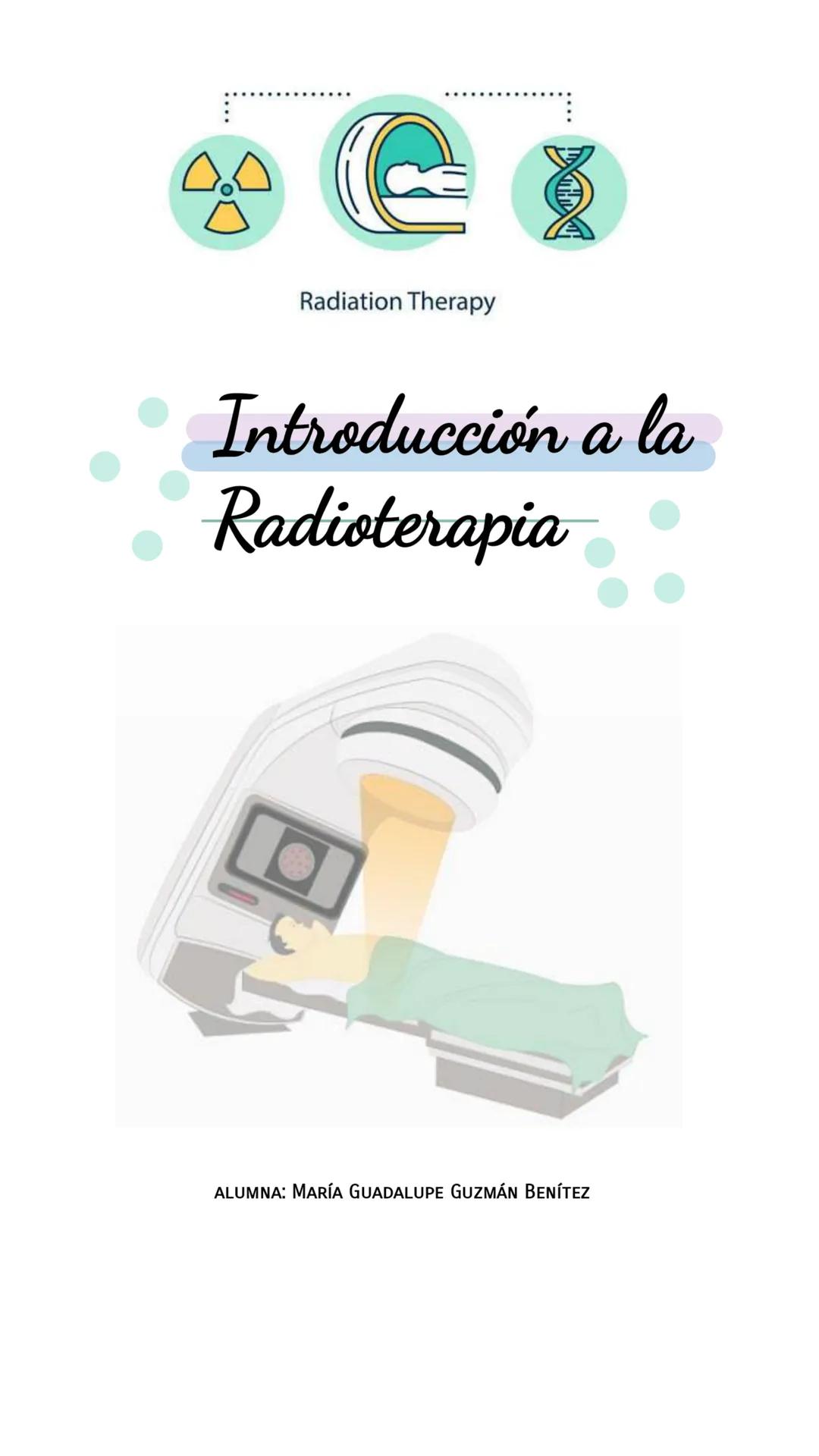 # Radiation Therapy
# Introducción a la Radioterapia
ALUMNA: MARÍA GUADALUPE GUZMÁN BENÍTEZ Protones
Estructura atómica
Los protones son
p