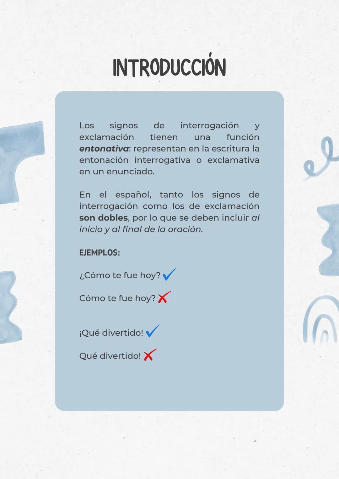 SIGNOS DE
INTERROGACIÓN Y
EXCLAMACIÓN
VOOKTACORA # INTRODUCCIÓN
Los signos de interrogación y
exclamación tienen una función
entonativa: