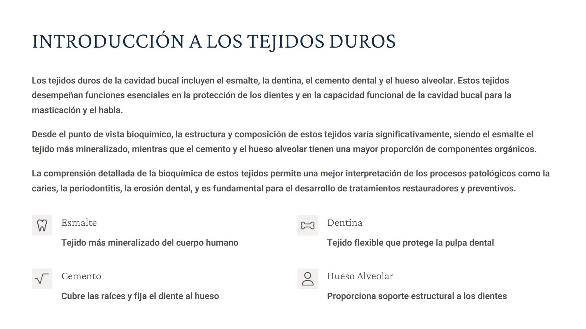 # BIOQUÍMICA EN LOS TEJIDOS
DUROS
Los tejidos duros de la cavidad bucal son estructuras fundamentales para
la protección y funcionalidad de