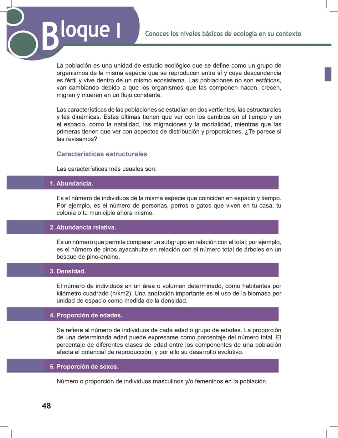 Conoces los niveles básicos de ecología en su contexto
# Aprende más
## Características básicas de la población
La comunidad serrana que