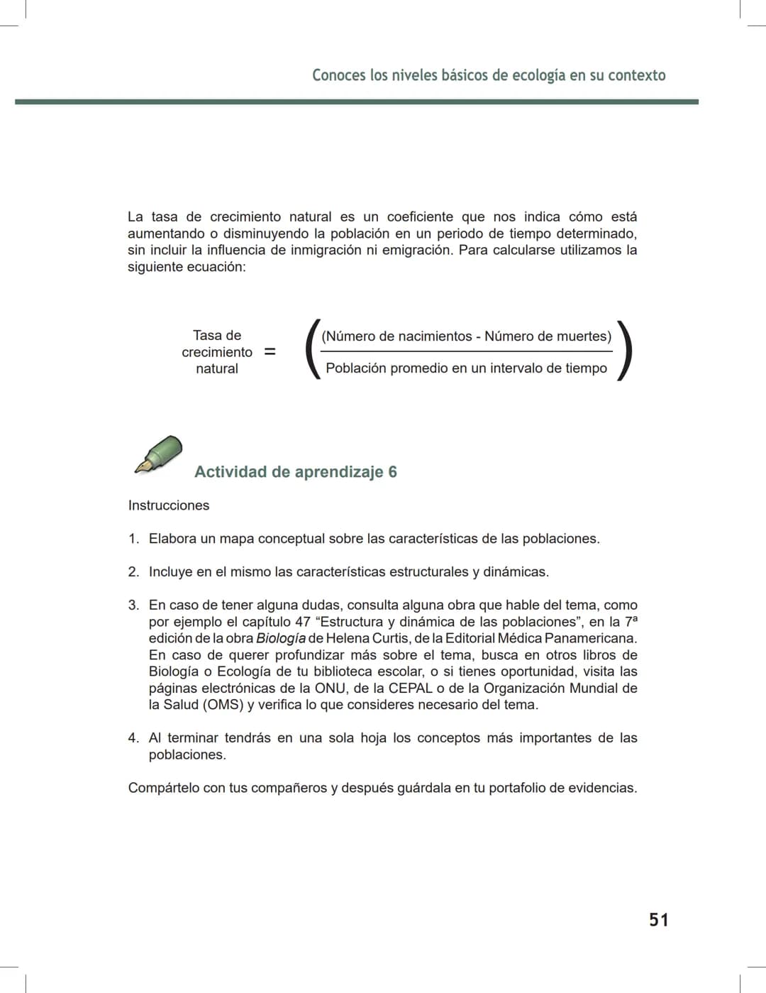 Conoces los niveles básicos de ecología en su contexto
# Aprende más
## Características básicas de la población
La comunidad serrana que
